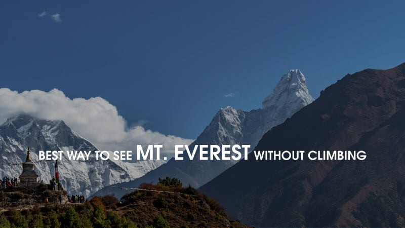 Best Way to See Mt. Everest without climbing